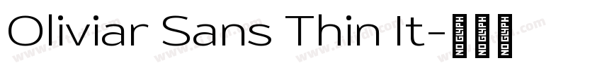 Oliviar Sans Thin It字体转换